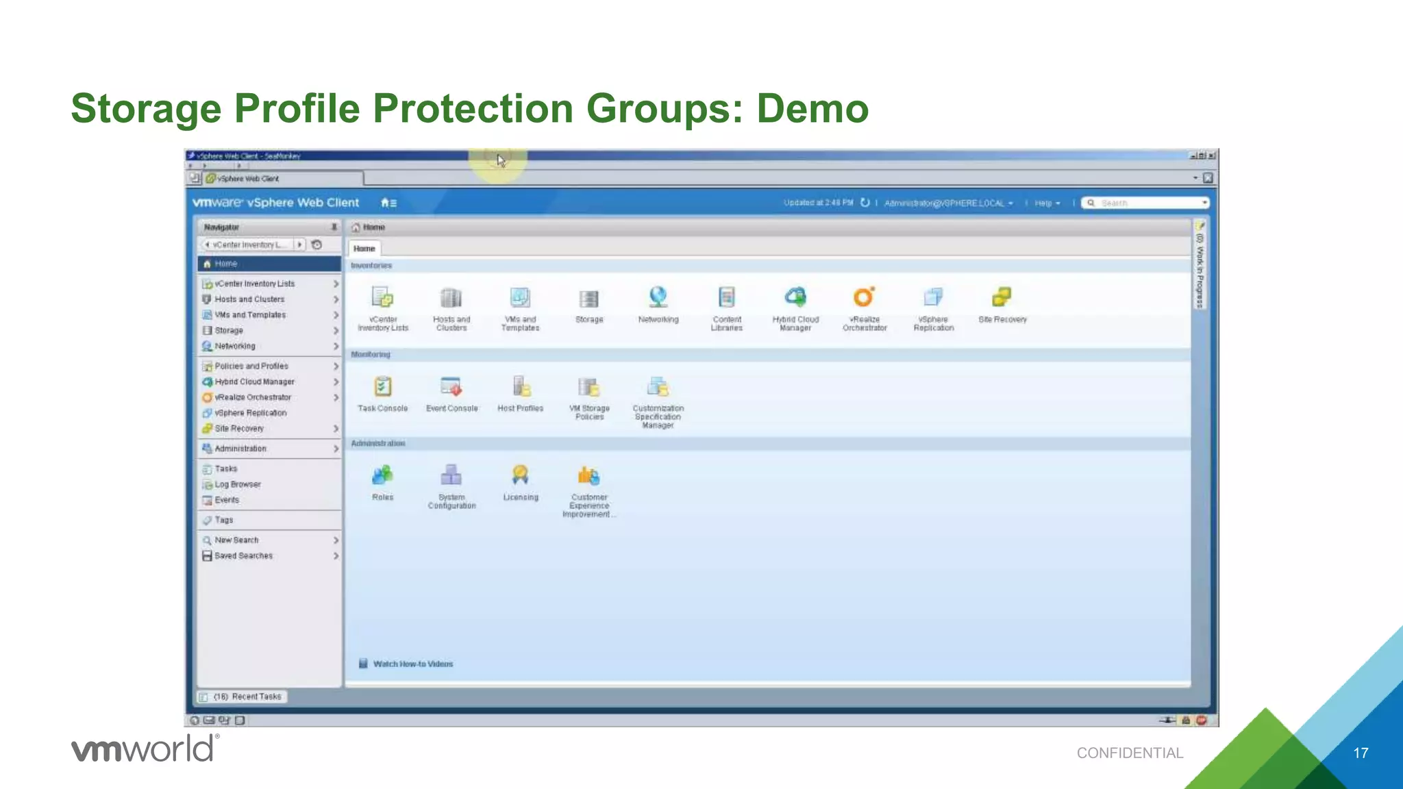 Storage Profile Protection Groups: Demo
CONFIDENTIAL 17
 