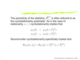 The necessary part easily follows from
∞
X
k=0
h(n)z−n
=
Pq
k=0 bkz−k
Pp
k=0 akz−k
by cross multiplying and equating coefficients of like
powers of z−n
for n = 0, 1, 2, · · · .
We have
AKU-EE/Stochastic/HA, 1st Semester, 85-86 – p.90/105
 