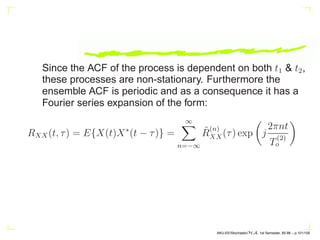 b0 = h0
b1 = h0a1 + h1
.
.
.
bq = h0aq + h1aq−1 + · · · + hm
0 = h0aq+i + h1aq+i−1 + · · · + hq+i−1a1 + hq+i, i ≥ 1.
For systems with q ≤ p−1, letting i = p−q, p−q+1, · · · , 2p−q
in the last equation we get
AKU-EE/Stochastic/HA, 1st Semester, 85-86 – p.91/105
 