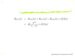 2



≥ 0.
AKU-EE/Stochastic/HA, 1st Semester, 85-86 – p.69/105
 