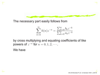 ρY (n) =
RY Y (n)
RY Y (0)
=

1, n = 0
ca|n|
, n = ±1, ±2, · · ·
(9)
c =
σ2
W
σ2
W + σ2
V (1 − a2)
 1.
AKU-EE/Stochastic/HA, 1st Semester, 85-86 – p.80/105
 