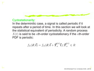 In the case of rational systems for all sufficiently large n, the
Hankel matrices Hn in (10) all have the same rank.
AKU-EE/Stochastic/HA, 1st Semester, 85-86 – p.89/105
 