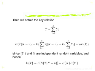 1
0
E{T} =
1
λ

1 +
1
2
+
1
3
+ · · · +
1
n

≃
1
µ
n(ln n + γ)
where γ ≃ 0.5772157 · · · is the Euler’s constant.
AKU-EE/S...