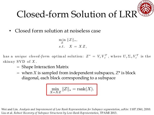 Closed form solutions in low rank subspace recovery models and their