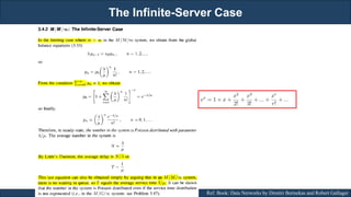 The Infinite-Server Case
RJEs: Remote job entry points Ref. Book: Data Networks by Dimitri Bertsekas and Robert Gallager
 