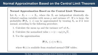 Normal Approximation Based on the Central Limit Theorem
RJEs: Remote job entry points
125
Ref. Book - Introduction to Probability by Dimitri P. Bertsekas and John N. Tsitsiklis
 