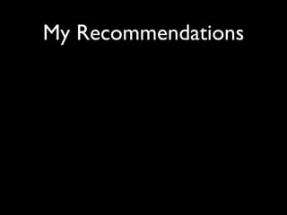 My Recommendations
 