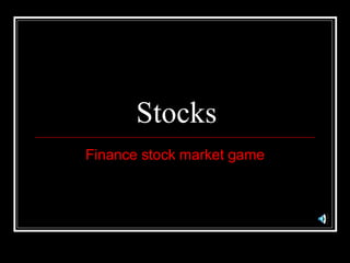 Stocks Finance stock market game 