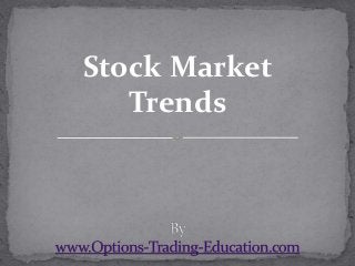 Stock Market
Trends
 