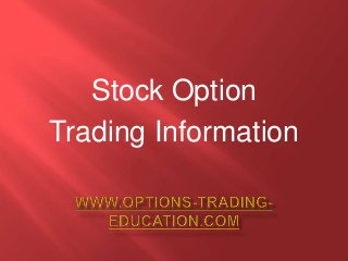 Stock Option
Trading Information

 