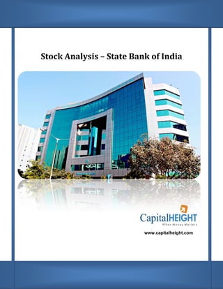 Stock Analysis – State Bank of India




                          www.capitalheight.com
 