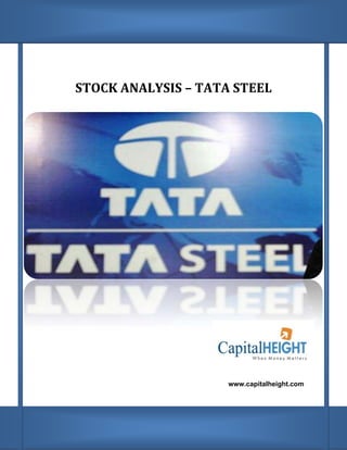 STOCK ANALYSIS – TATA STEEL




                     www.capitalheight.com
 