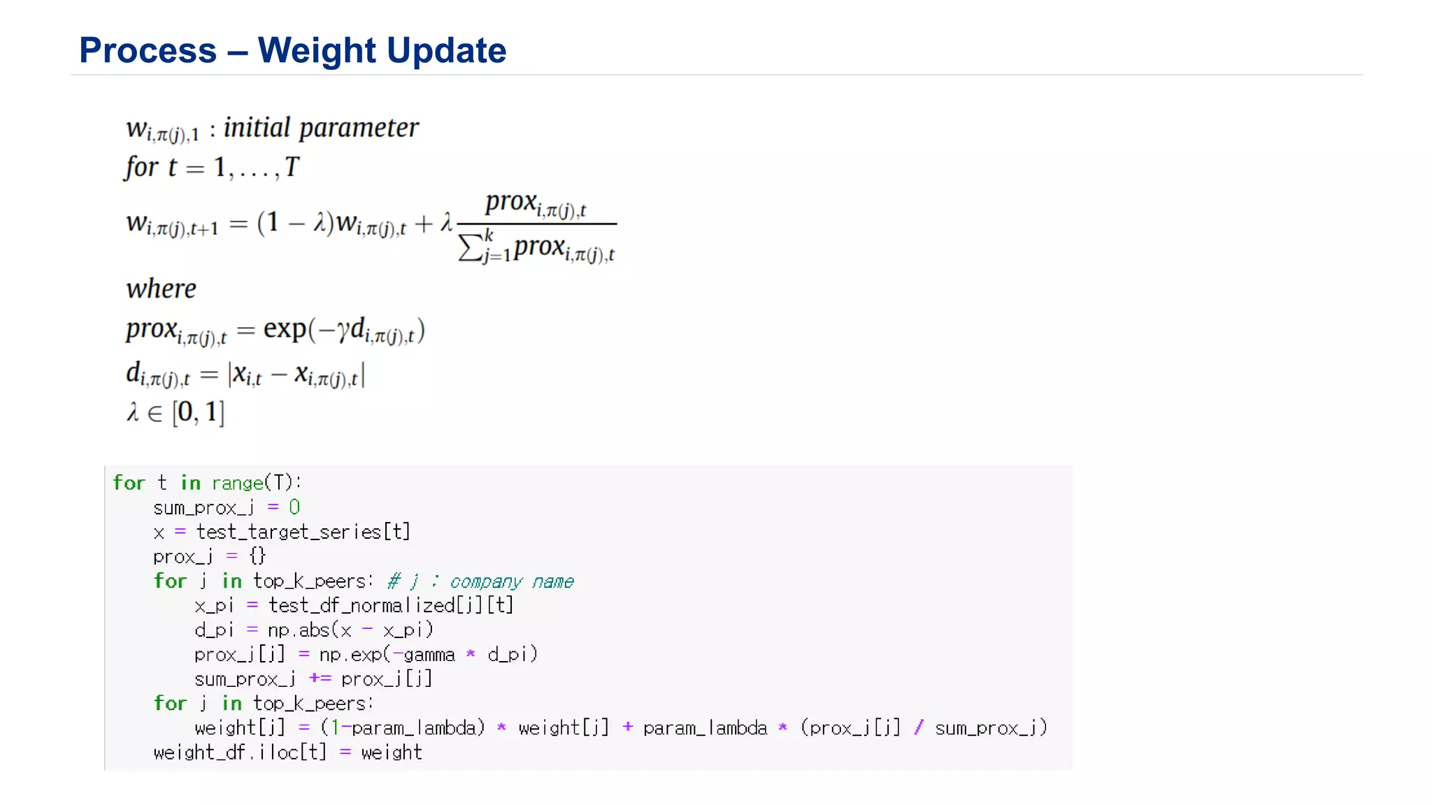 Process – Weight Update
 