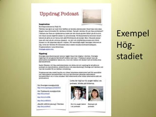 Exempel
Hög-
stadiet
 