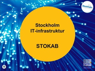 STOKAB Stockholm IT-infrastruktur 