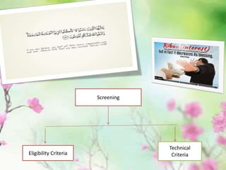 Screening
Eligibility Criteria
Technical
Criteria
 