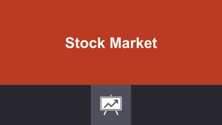Stock Market
 
