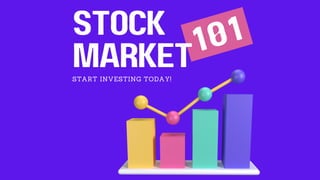 Stock
Market101
START INVESTING TODAY!
 