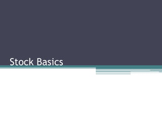 Stock Basics

 