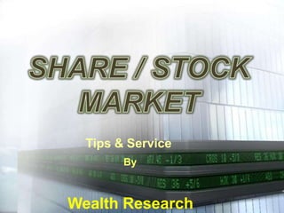 Wealth Research
Tips & Service
By
 