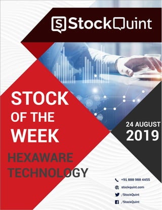 24 AUGUST
STOCK
WEEK
OF THE
2019
HEXAWARE
TECHNOLOGY
 