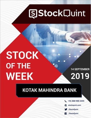 14 SEPTEMBER
STOCK
WEEK
OF THE
2019
KOTAK MAHINDRA BANK
 