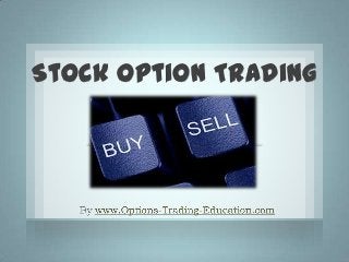 Stock Option Trading
 