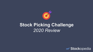 Stock Picking Challenge
2020 Review
 
