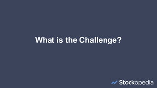 What is the Challenge?
 