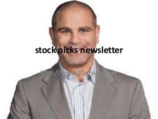 stock picks newsletter
http://www.11charts.com
 