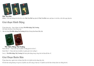 Chú ý : Nếu bạn không đủ tiền để trả cho Thẻ Trả Phí bạn phải để Thẻ Trả Phí trước mặt bạn và trả khi có đủ tiền ngay lập tức.
Giai đoạn Hành Động
Ở giai đoạn này – bạn sẽ được sử dụng Thẻ Biến động Thị Trường
Các bước cần làm ở Giai Đoạn này :
1. Bạn sẽ dùng Thẻ Biến động Thị Trường đã lấy về trong Giai Đoạn Đấu Giá.
Stock Boom ! : Chọn một loại cổ phiếu và tăng giá trị nó lên 2.
Stock Bust ! : Chọn một loại cổ phiếu và giảm giá trị nó xuống 2.
Lưu ý : Thẻ Biến động Thị Trường bắt buộc phải dùng trong vòng chơi mà bạn đã thu về.
Giai Đoạn Buôn Bán
Ở giai đoạn này, người chơi sẽ được bán bất cứ cổ phiếu mà họ đang làm chủ.
Số tiền bán tương đương với giá trị cổ phiếu của mỗi công ty hiện tại. Cổ phiếu sau khi bán sẽ được đặt vào chồng bài bỏ.
 