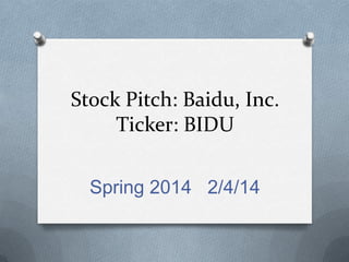 February Stock Pitch: Baidu (BIDU) | PPTX