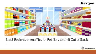 Stock Replenishment: Tips for Retailers to Limit Out of Stock
 