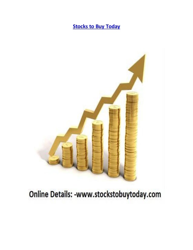 Stocks to buy today