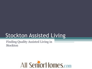 Stockton Assisted Living Finding Quality Assisted Living in Stockton 