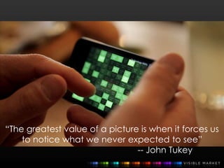“The greatest value of a picture is when it forces us
to notice what we never expected to see”
-- John Tukey
 