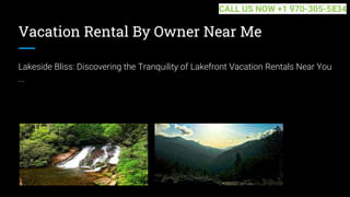 Vacation Rental By Owner Near Me
Lakeside Bliss: Discovering the Tranquility of Lakefront Vacation Rentals Near You
...
CALL US NOW +1 970-305-5834
 