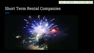 Short Term Rental Companies
CALL US NOW +1 970-305-5834
 