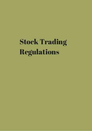 Stock Trading 
Regulations 
 