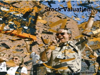 Chapter 8 -   Stock Valuation    2005, Pearson Prentice Hall 