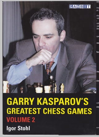 kasparov's greatest chess games vol. 2 (gambit, 2006)
