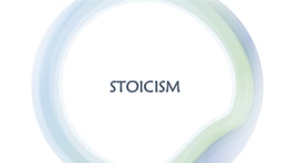 STOICISM
 