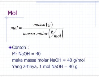 massa ( g )
mol =
      massa molar (g
                        mol   )
6
    G     C 9.
                   G          C 9. ?
H         1%&       G         C 9.
 