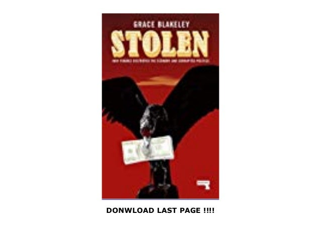 Stolen How Finance Destroyed The Economy And Corrupted