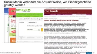 Social Media verändert die Art und Weise, wie Finanzgeschäfte
                                                       C:Program FilesUBSPresTemplatesPresPrintOnScreen.pot


      getätigt werden




© Dr. Daniel Stoller-Schai | 08.06.2012                                                                            17
 