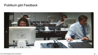 C:Program FilesUBSPresTemplatesPresPrintOnScreen.pot


      Publikum gibt Feedback




© Dr. Daniel Stoller-Schai | 08.06.2012                                                               55
 