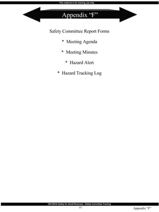 Appendix “F” Safety Committee Report Forms *  Meeting Agenda *  Meeting Minutes *  Hazard Alert *  Hazard Tracking Log Appendix “F” 
