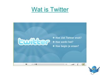 Wat is Twitter
 