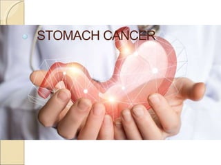 STOMACH CANCER
 