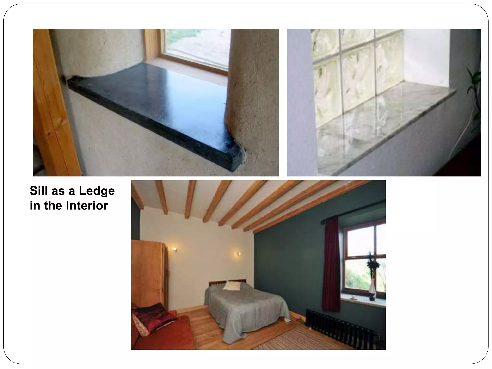 Sill as a Ledge
in the Interior
 